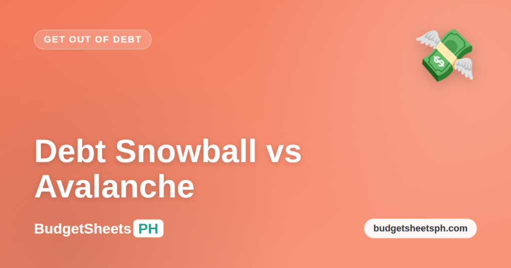 Debt snowball vs debt avalanche — which pays off debt faster — BudgetSheets PH