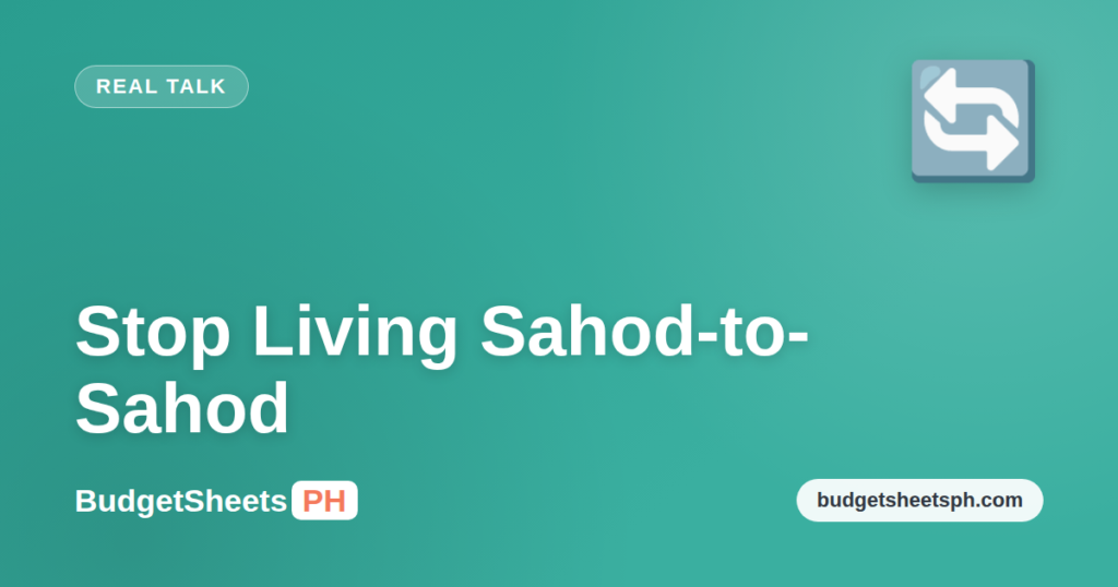 How to stop living sahod-to-sahod (paycheck to paycheck) — BudgetSheets PH
