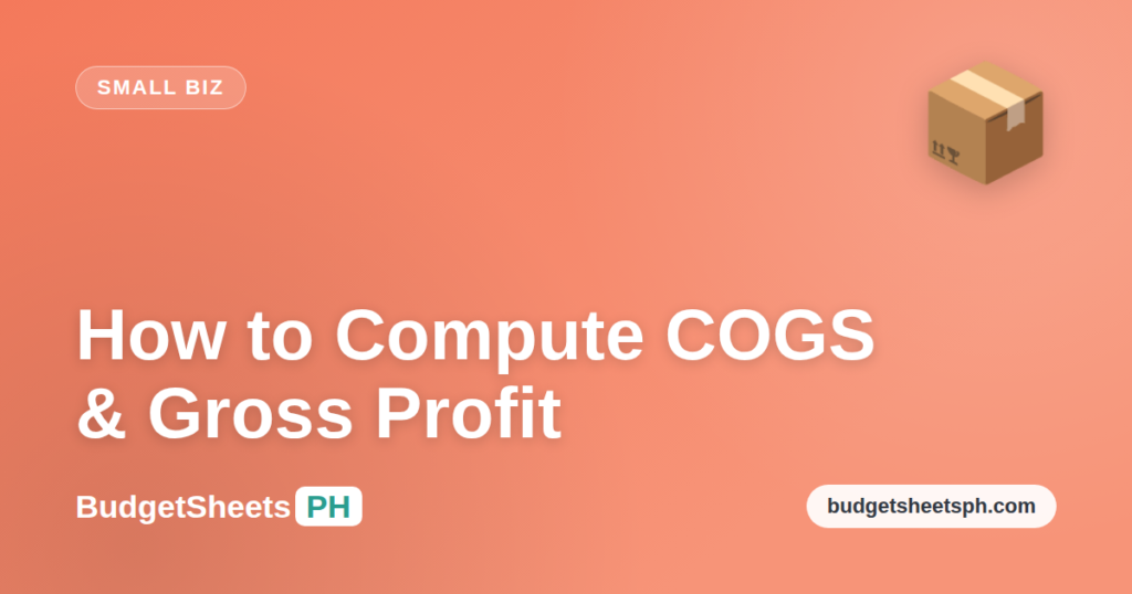 How to compute COGS and gross profit for your small business — BudgetSheets PH
