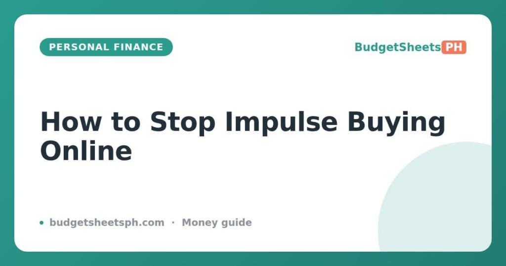 How to Stop Impulse Buying Online (PH Edition)