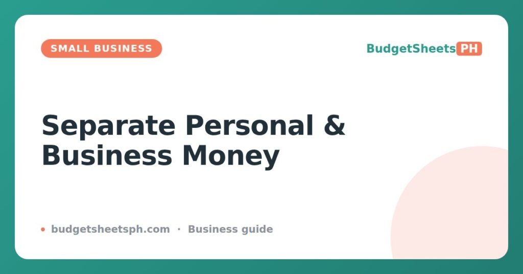 Separate Personal and Business Finances (PH Guide)