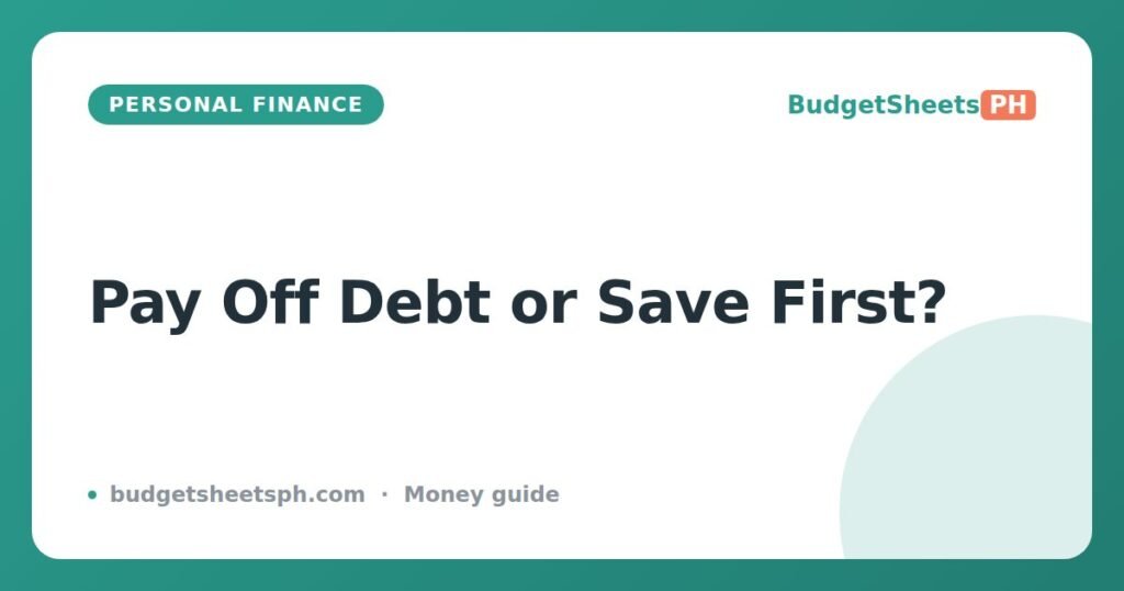 Pay Off Debt or Save First? The Right Order for Pinoys