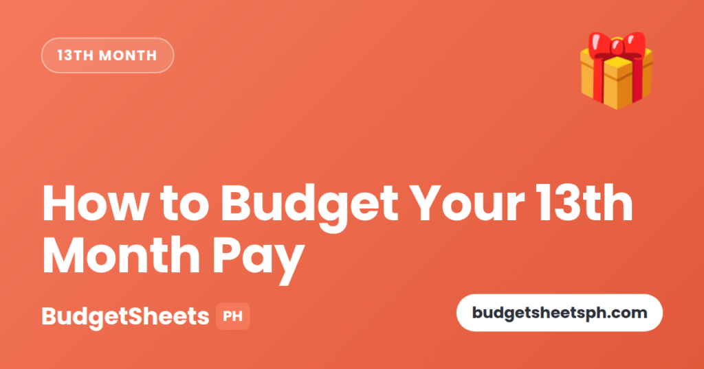 How to budget your 13th month pay — BudgetSheets PH