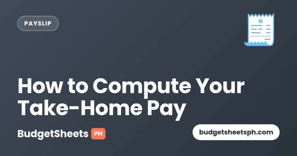 How to compute your take-home pay — BudgetSheets PH