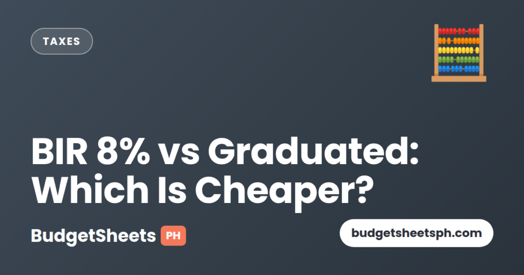 BIR 8% vs graduated income tax — BudgetSheets PH